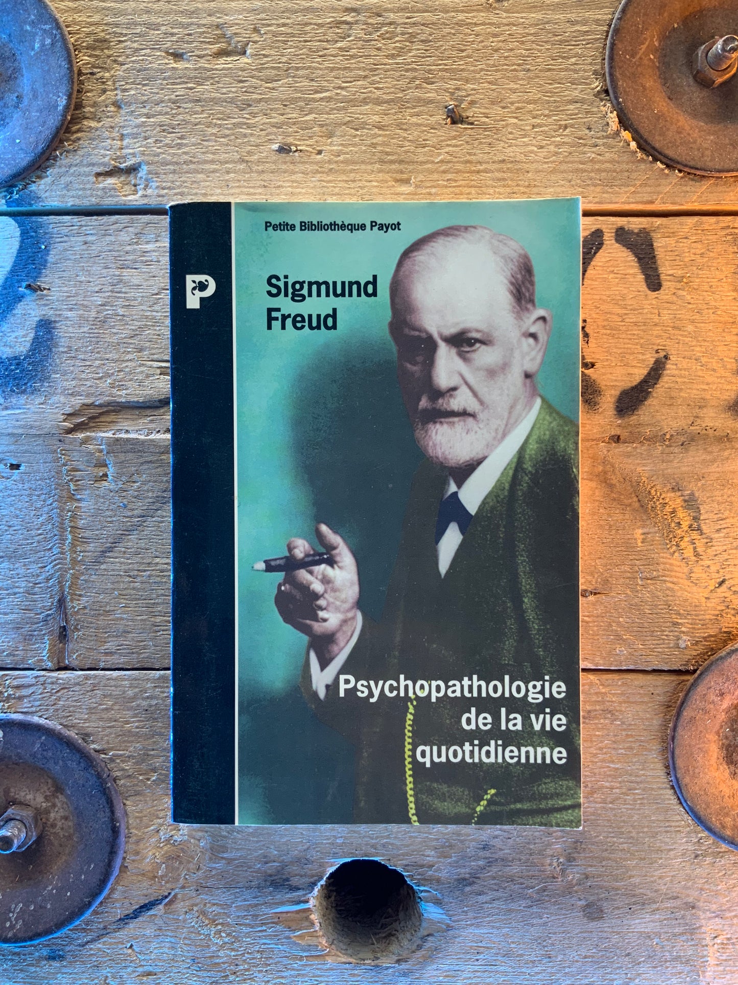 Psychopathologie de la vie quotidienne - Sigmund Freud