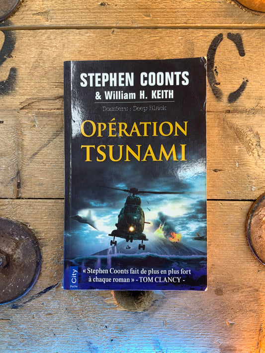 Opération Tsunami - Stephen Coonts et William H. keith