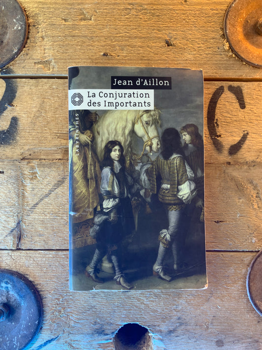 La Conjuration des Importants , Jean D’Aillon