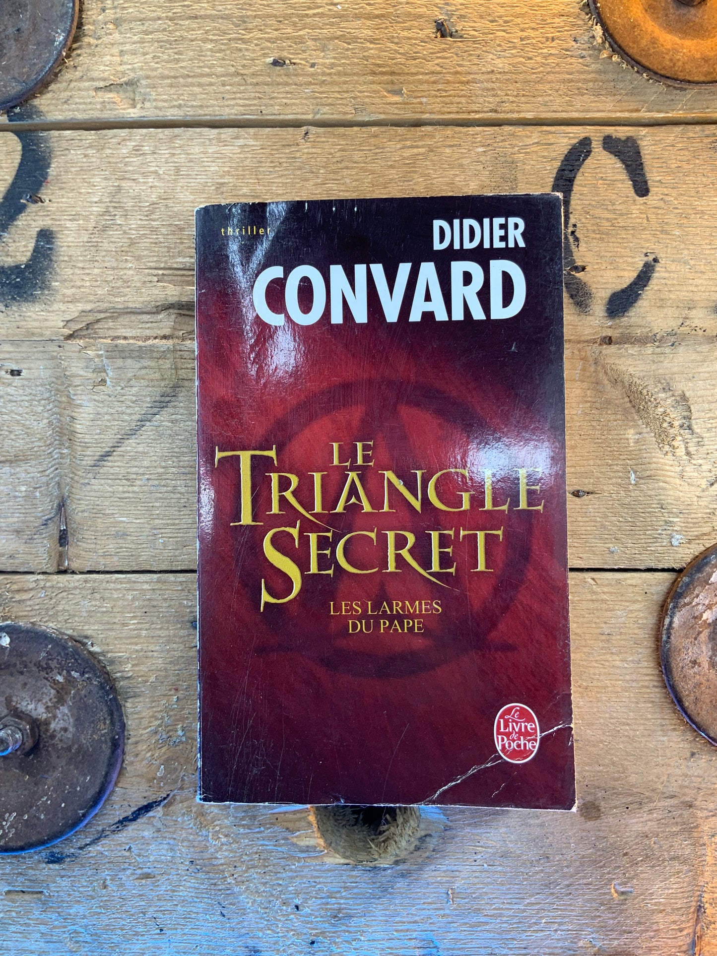 Le triangle secret : les larmes du pape - Didier Convard