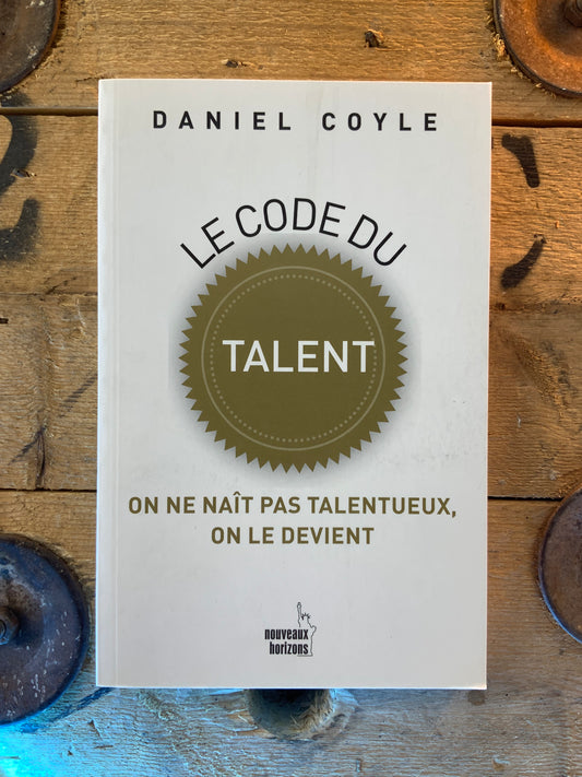 Le code du talent , Daniel Coyle