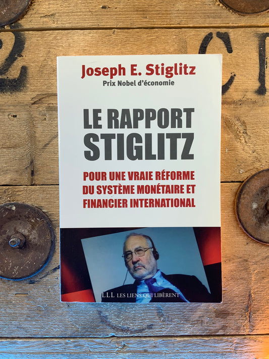 Le rapport Stiglitz , Joseph E. Stiglitz