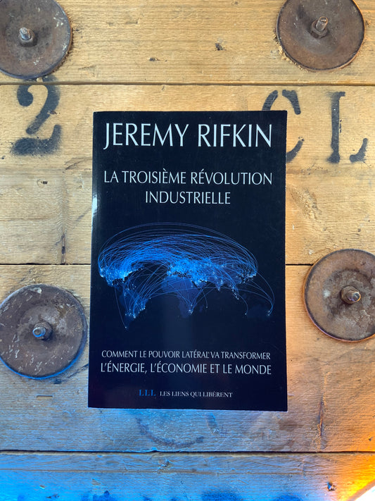 La troisième révolution industrielle , Jeremy Rifkin