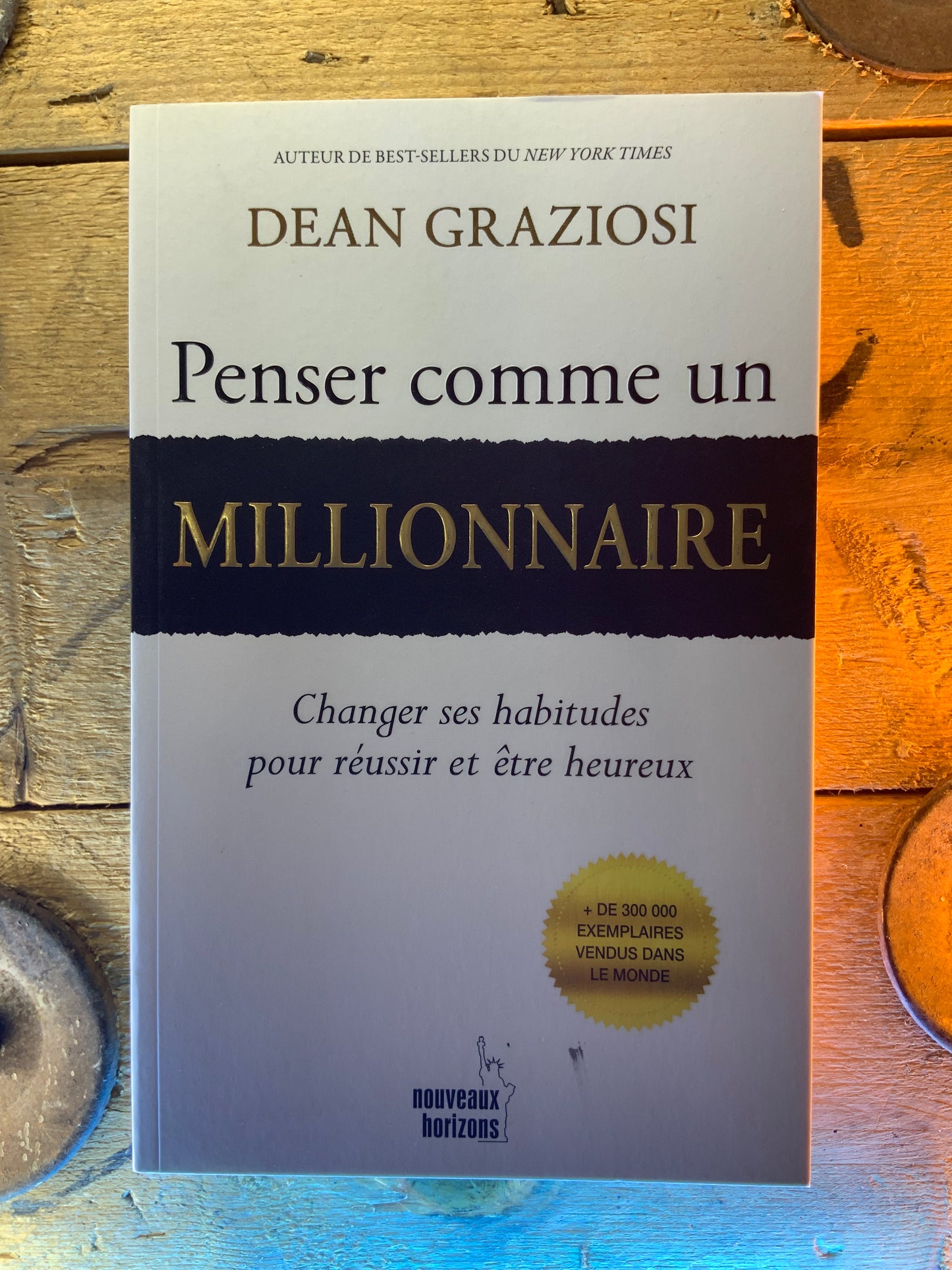 Penser comme un millionnaire  , Dean Graziosi