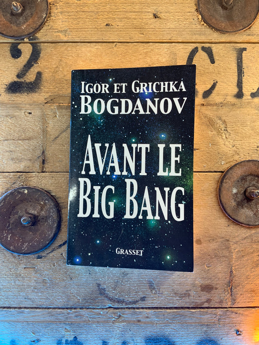 Avant le Big Bang , Igor et Grichka Bogdanov