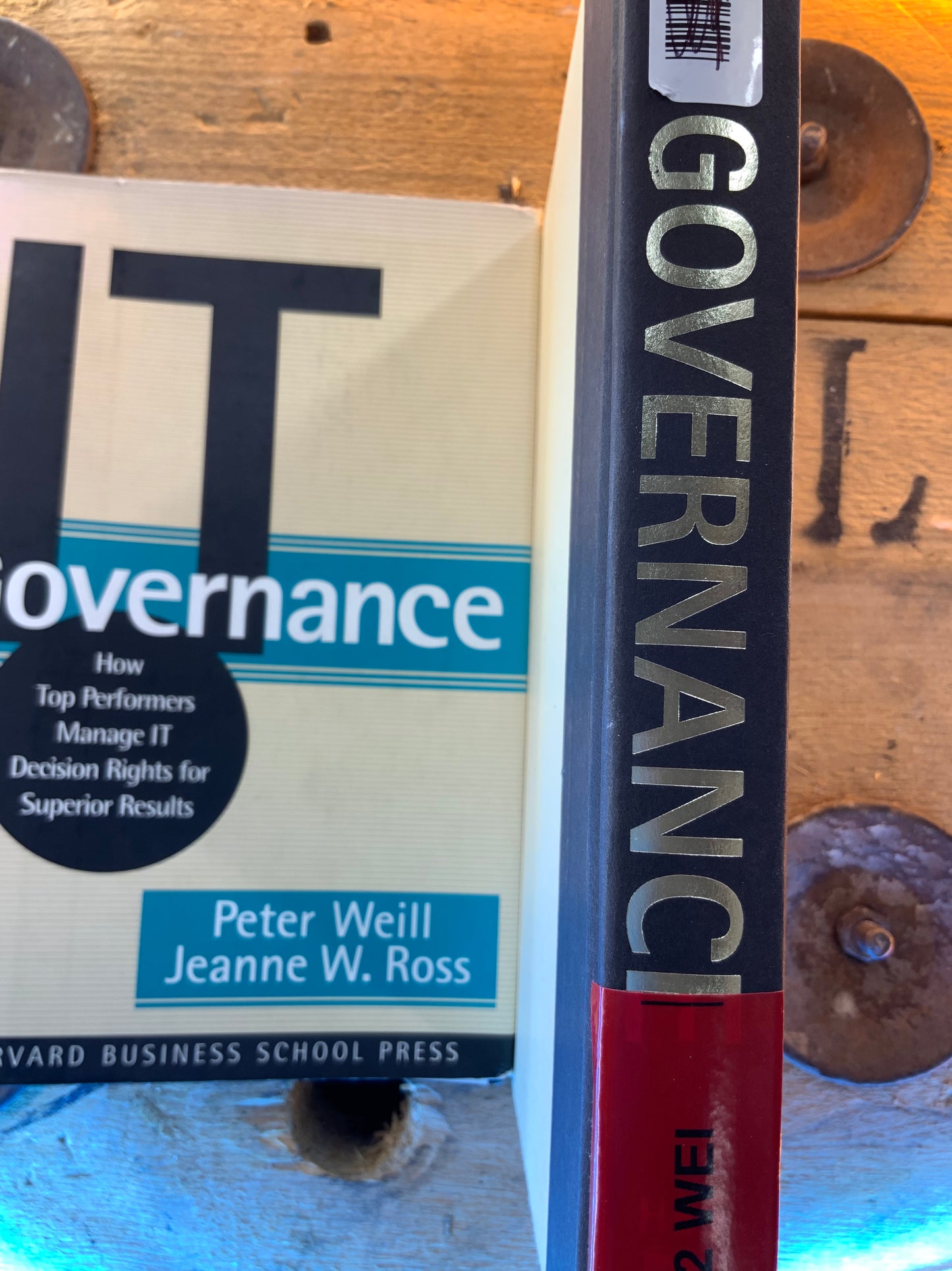 IT governance , Peter Weill and Jeane W. Rosse