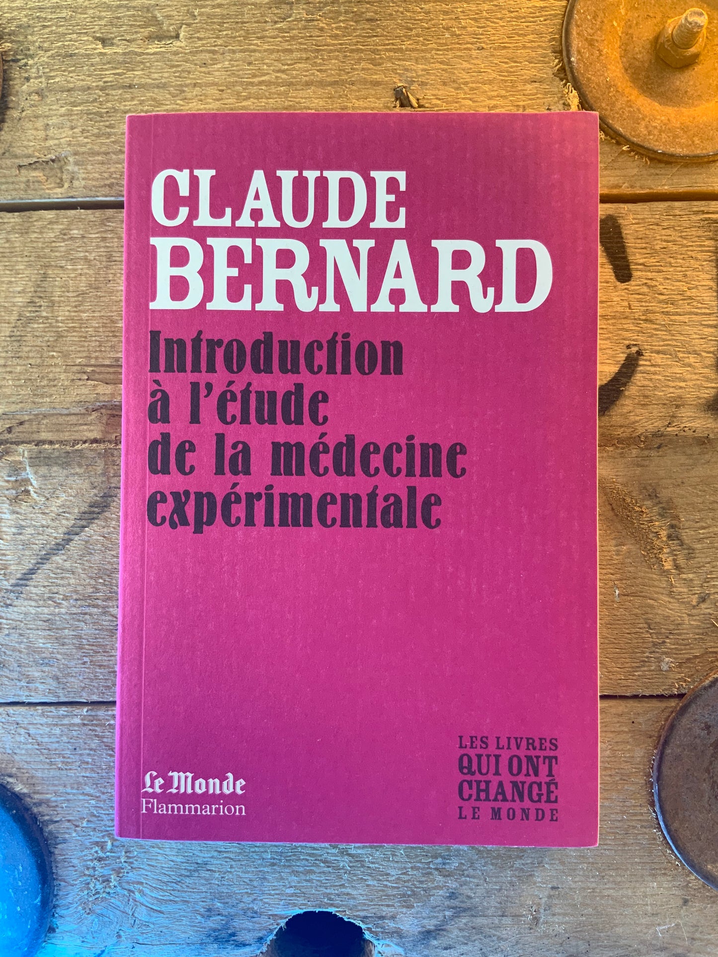 Introduction à l’étude de la médecine expérimentale , Claude Bernard