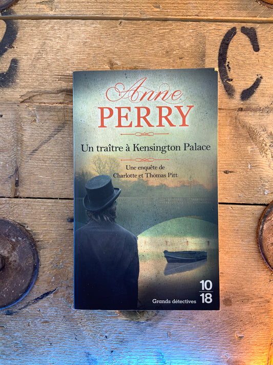 Un traitre à Kensigton palace - Anne Perry