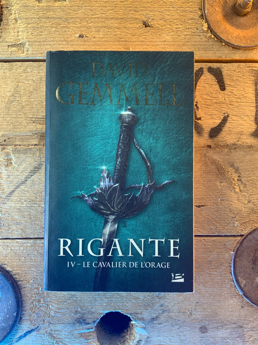 Rigante : IV - Le cavalier de l’orage , David Gemmell