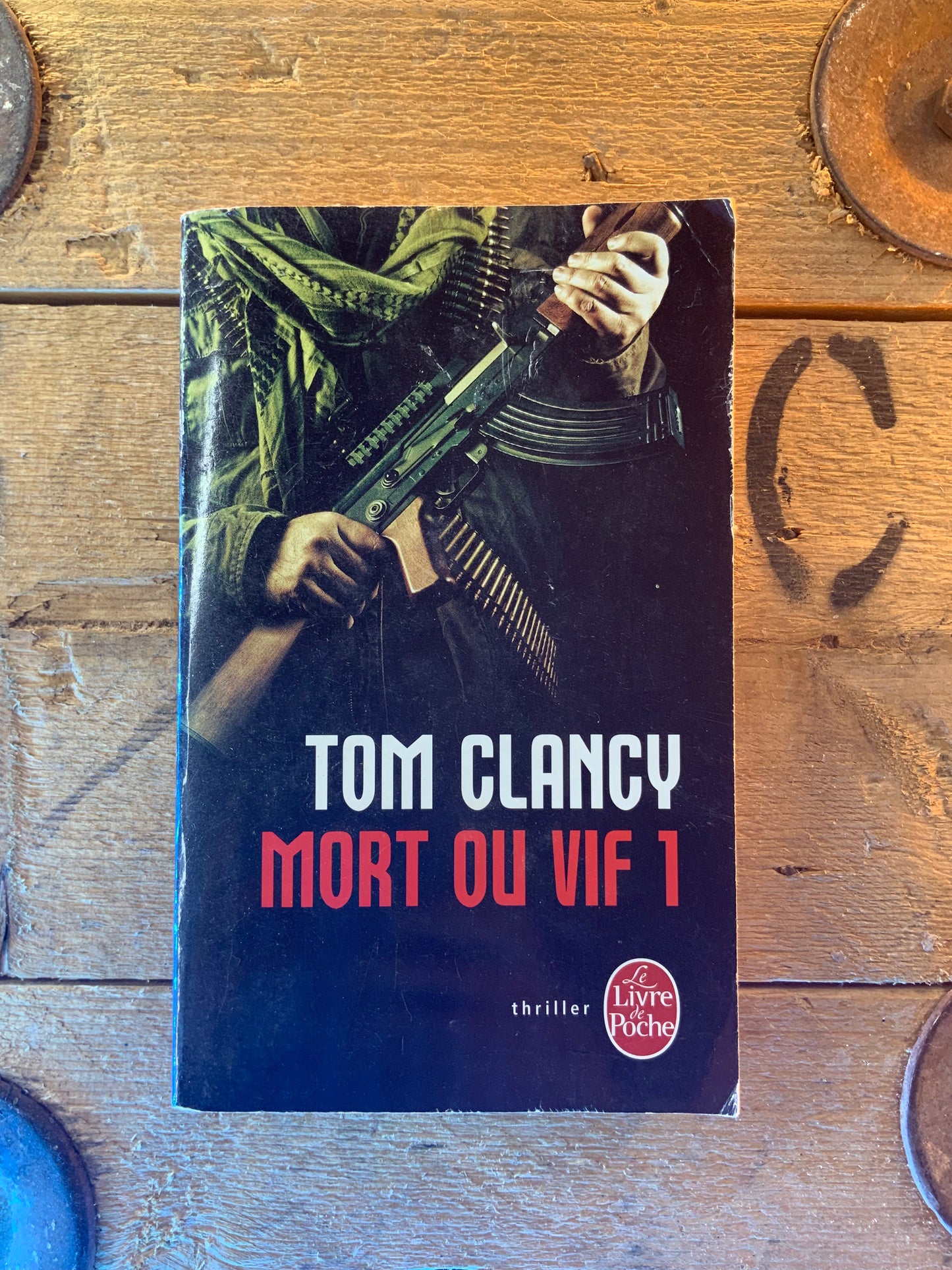 Mort ou vif 1 , Tom Clancy