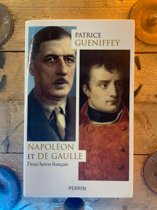 Napoléon et De Gaulle , Patrice Gueniffey
