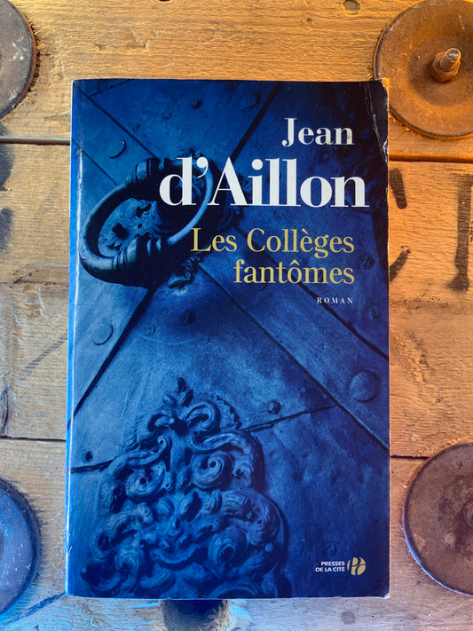 Les collèges fantômes , Jean D’Aillon